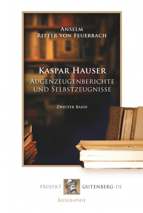 Książka Kaspar Hauser - Augenzeugenberichte und Selbstzeugnisse Hermann Pies