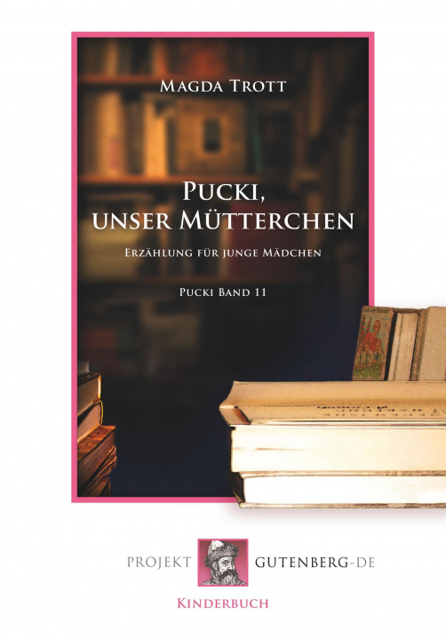 Kniha Pucki - Unser Mütterchen Magda Trott