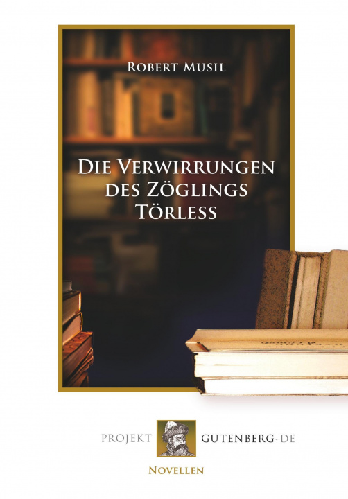 Kniha Die Verwirrungen des Zöglings Törleß Robert Musil