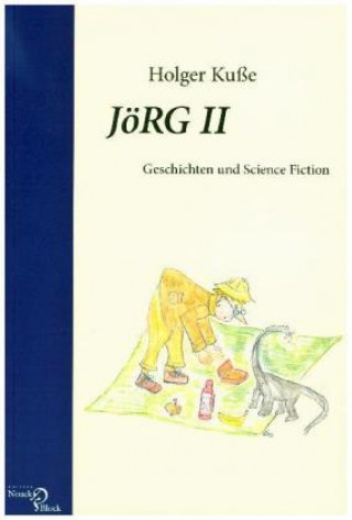 Knjiga JöRG II Holger Kuße