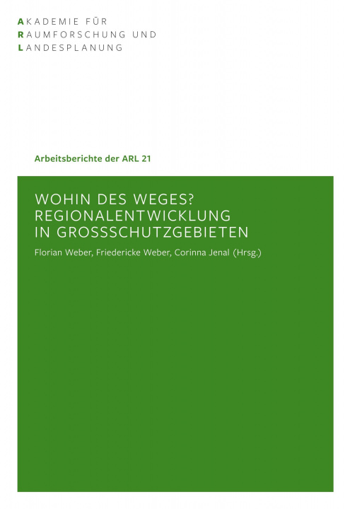Kniha Wohin des Weges? Regionalentwicklung in Großschutzgebieten Florian Weber