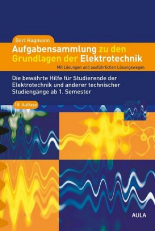 Kniha Aufgabensammlung zu den Grundlagen der Elektrotechnik Gert Hagmann