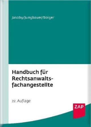 Kniha Handbuch für Rechtsanwaltsfachangestellte Markus Jakoby