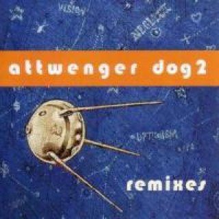Audio Dog 2-Remixes Attwenger
