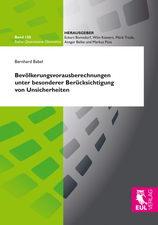 Könyv Bevölkerungsvorausberechnungen unter besonderer Berücksichtigung von Unsicherheiten Bernhard Babel