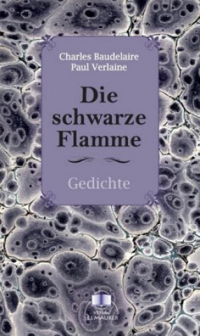 Книга Die schwarze Flamme Charles Baudelaire