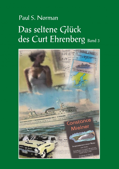 Carte Das seltene Glück des Curt Ehrenberg, Band 3 Paul S. Norman