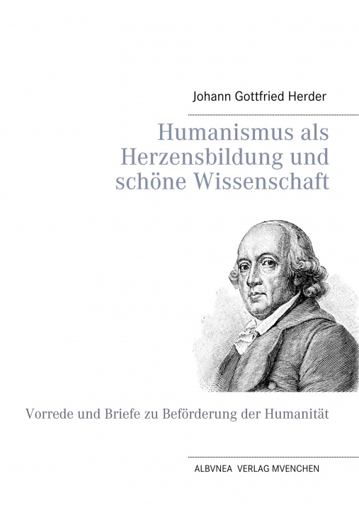 Libro Humanismus als Herzensbildung und schöne Wissenschaft Johann Gottfried Herder