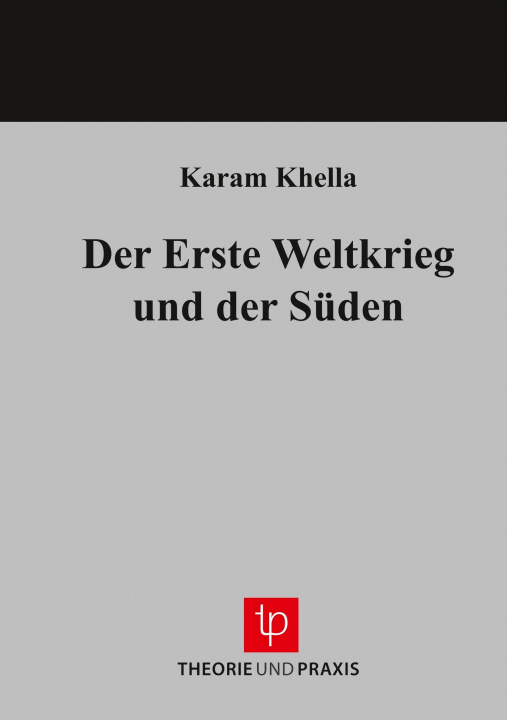 Kniha Der Erste Weltkrieg und der Süden Karam Khella