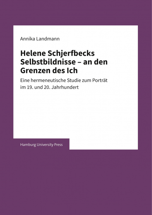 Kniha Helene Schjerfbecks Selbstbildnisse ? an den Grenzen des Ich Annika Landmann