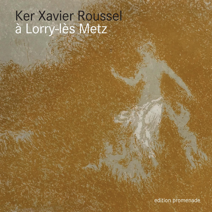 Kniha Ker-Xavier Roussel ? Lorry l?s Metz Alain Meyer