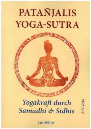 Kniha Pata?jalis Yoga-Sutra ? Yogakraft durch Samadhi & Sidhis Jan Müller