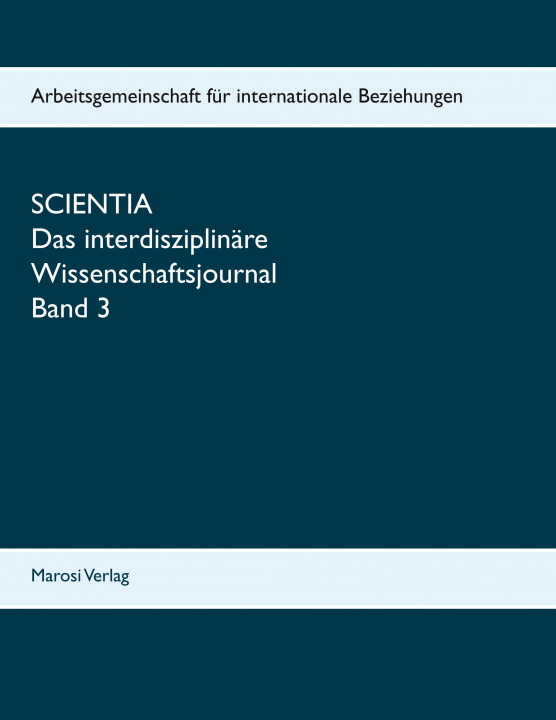 Könyv Scientia Arbeitsgemeinschaft für internationale Beziehungen