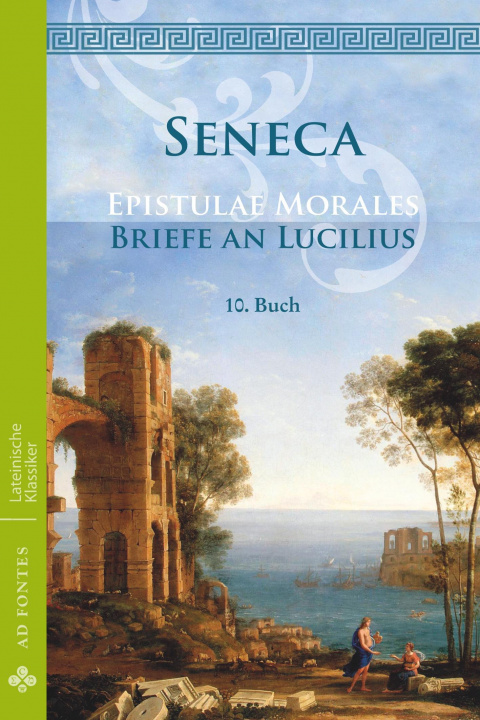 Książka Briefe an Lucilius / Epistulae morales (Deutsch) Lucius Annaeus Seneca