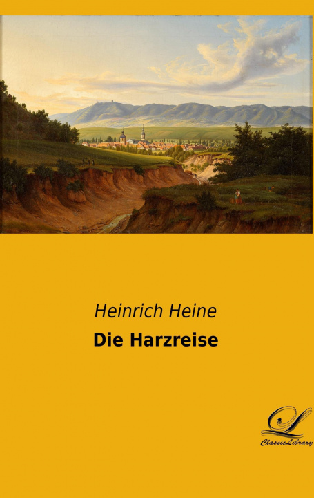 Kniha Die Harzreise Heinrich Heine