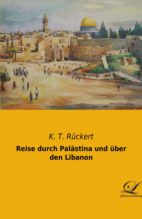 Carte Reise durch Palästina und über den Libanon K. T. Rückert