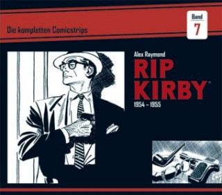 Kniha Rip Kirby: Die kompletten Comicstrips / Band 7 1954 - 1955 Alex Raymond