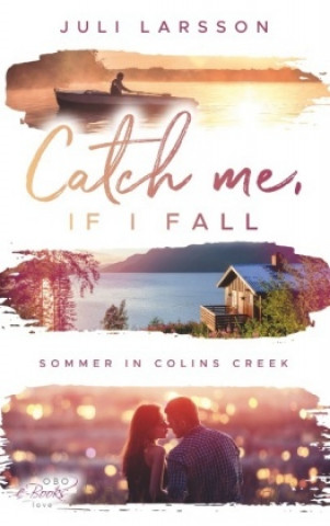Buch Catch me, if I fall Juli Larsson