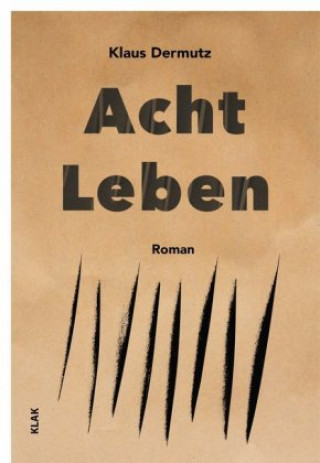Kniha Acht Leben Klaus Dermutz