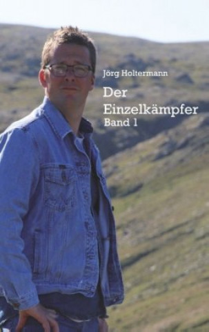 Kniha Der Einzelkämpfer Jörg Holtermann