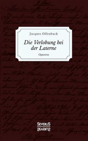 Kniha Verlobung bei der Laterne Jacques Offenbach