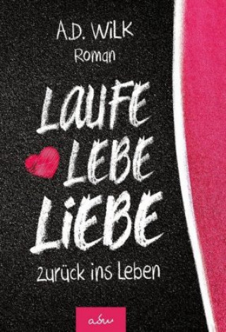 Książka WiLK, A: Laufe Lebe Liebe A. D. WiLK