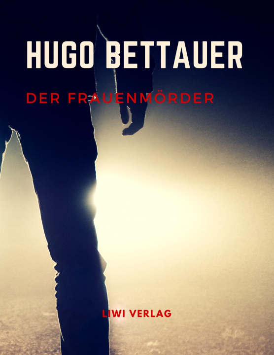 Livre Der Frauenmörder Hugo Bettauer