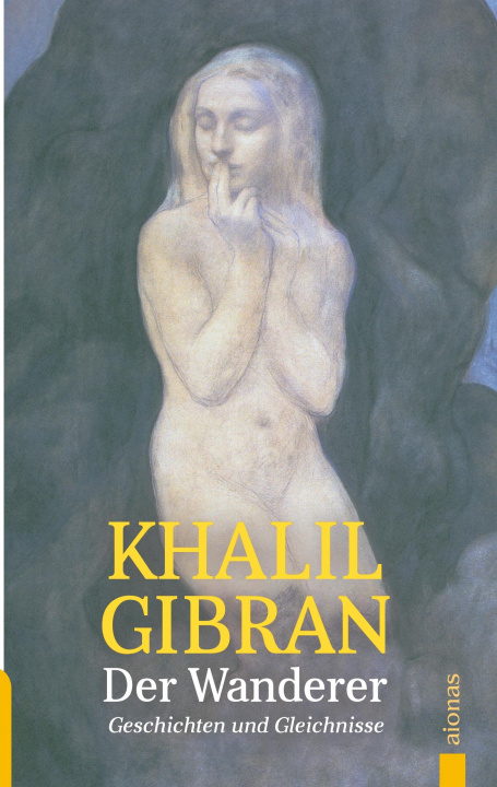 Książka Der Wanderer. Khalil Gibran. Mit farbigen Illustrationen des Autors Khalil Gibran