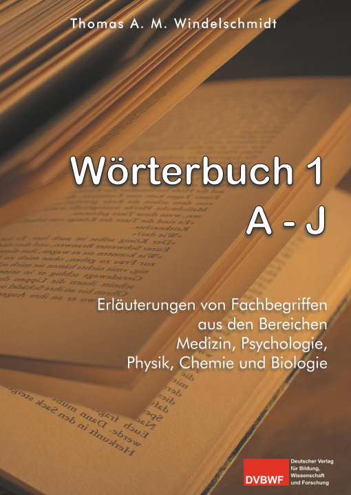 Książka Wörterbuch 1: A - J Thomas A. M. Windelschmidt