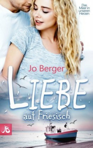 Könyv Liebe auf Friesisch Jo Berger