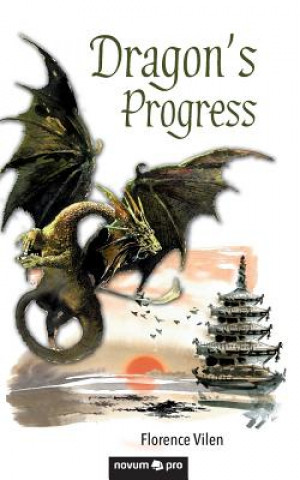 Könyv Dragon's Progress Florence Vilen
