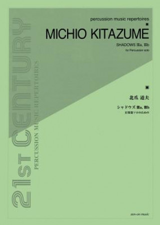 Könyv Shadows Iiia, Iiib for Percussion Solo Michio Kitazume