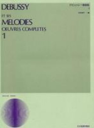 Carte Et Ses Melodies Oeuvres Vol. 1 Claude Debussy