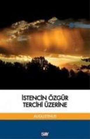 Livre Istencin Özgür Tercihi Üzerine Aurelius Augustinius