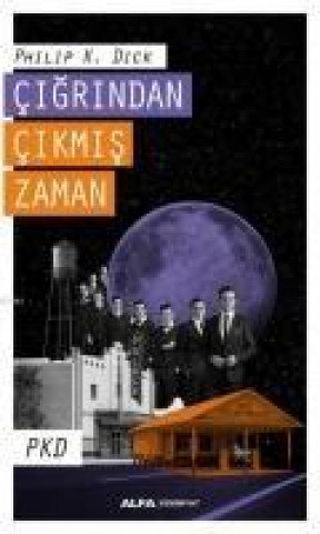 Buch Cigrindan Cikmis Zaman Philip Kindred Dick