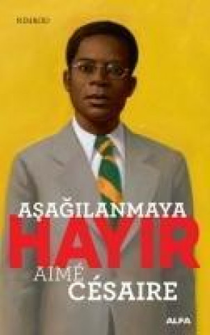Libro Asagilanmaya Hayir Aime Cesaire
