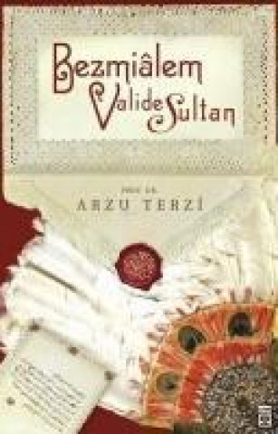 Книга Bezmialem Valide Sultan Arzu Terzi