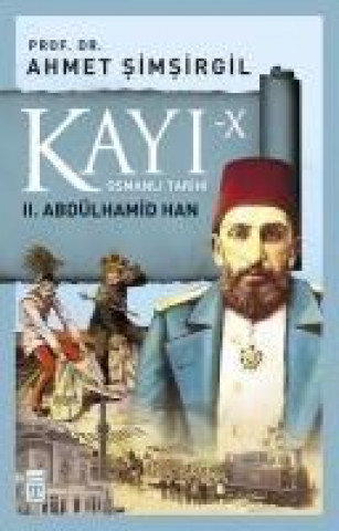 Book Kayi X - 2. Abdülhamid Han 10. Kitap Ahmet Simsirgil