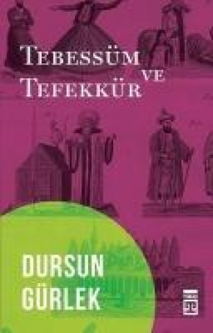 Libro Tebessüm ve Tefekkür Dursun Gürlek