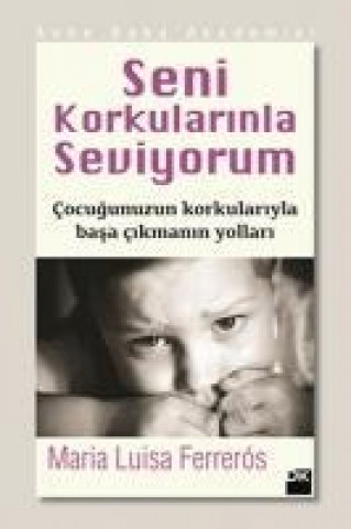 Buch Seni Korkularinla Seviyorum Luisa Ferroros