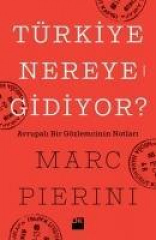 Книга Türkiye Nereye Gidiyor Marc Pierini