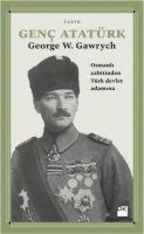 Книга Genc Atatürk George W. Gawrych