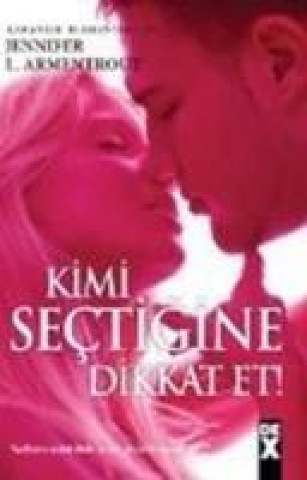 Knjiga Kimi Sectigine Dikkat Et Jennifer L. Armentrout