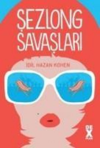 Kniha Sezlong Savaslari Idil Hazan Kohen