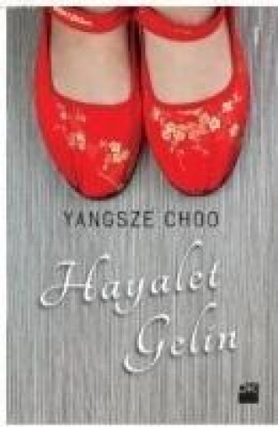 Kniha Hayalet Gelin Yangsze Choo