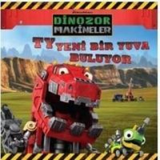Knjiga Dinazor Makineler-TY Yeni Bir Yuva Buluyor Kolektif