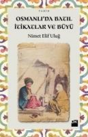 Kniha Osmanlida Batil Itikatlar ve Büyü Nimet Elif Ugul