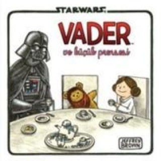 Knjiga Starwars Vader ve Kücük Prensesi Jeffrey Brown