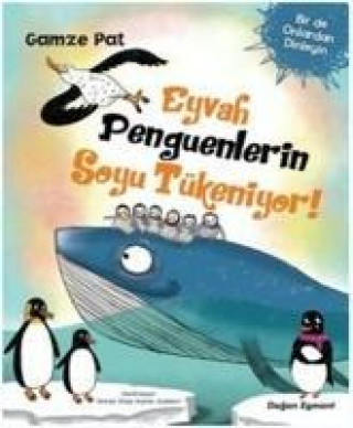 Kniha Eyvah Penguenlerin Soyu Tükeniyor Gamze Pat