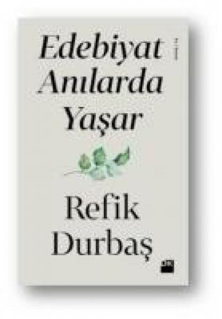 Könyv Edebiyat Anilarda Yasar Refik Durbas